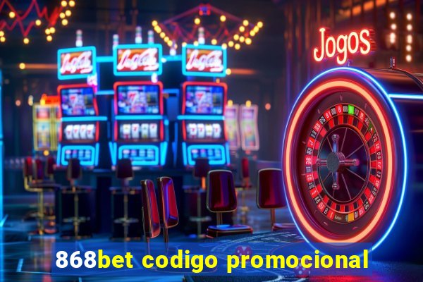 868bet codigo promocional